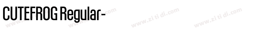 CUTEFROG Regular字体转换 CUTEFROG Regular字体转换
